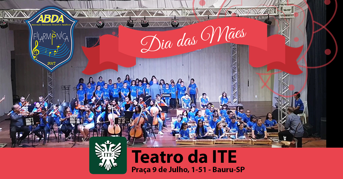 ABDA Filarm�nica faz apresenta��o especial para Dia das M�es na ITE